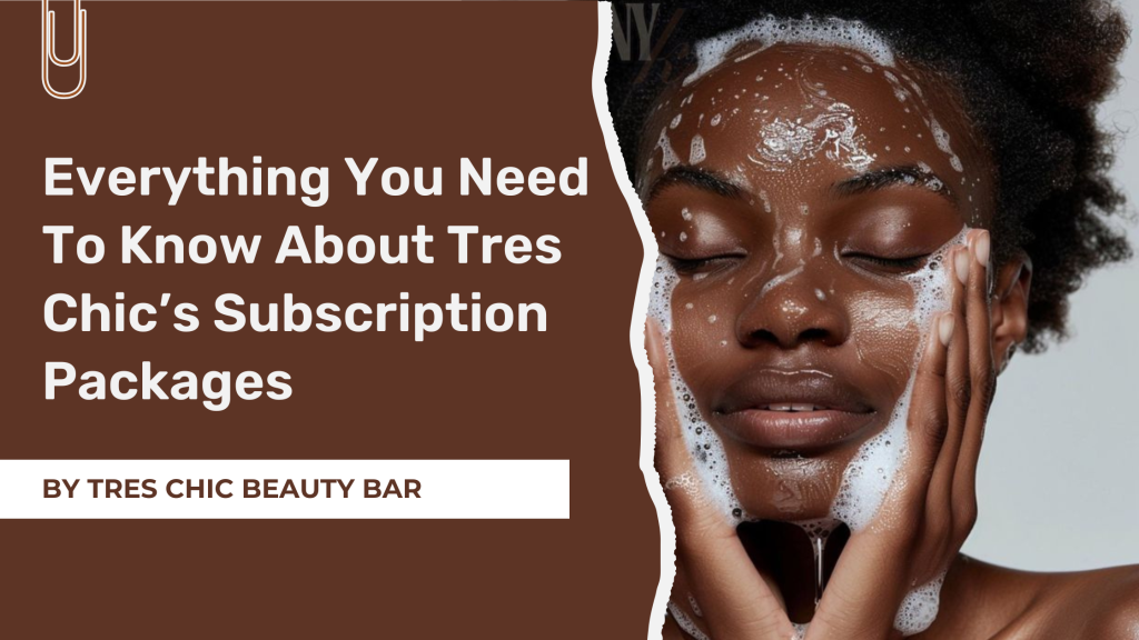 Everything You Need To Know About Tres Chic’s Subscription Packages